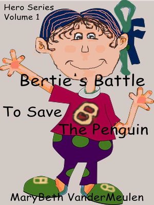 cover image of Bertie's Battle to Save the Penguins